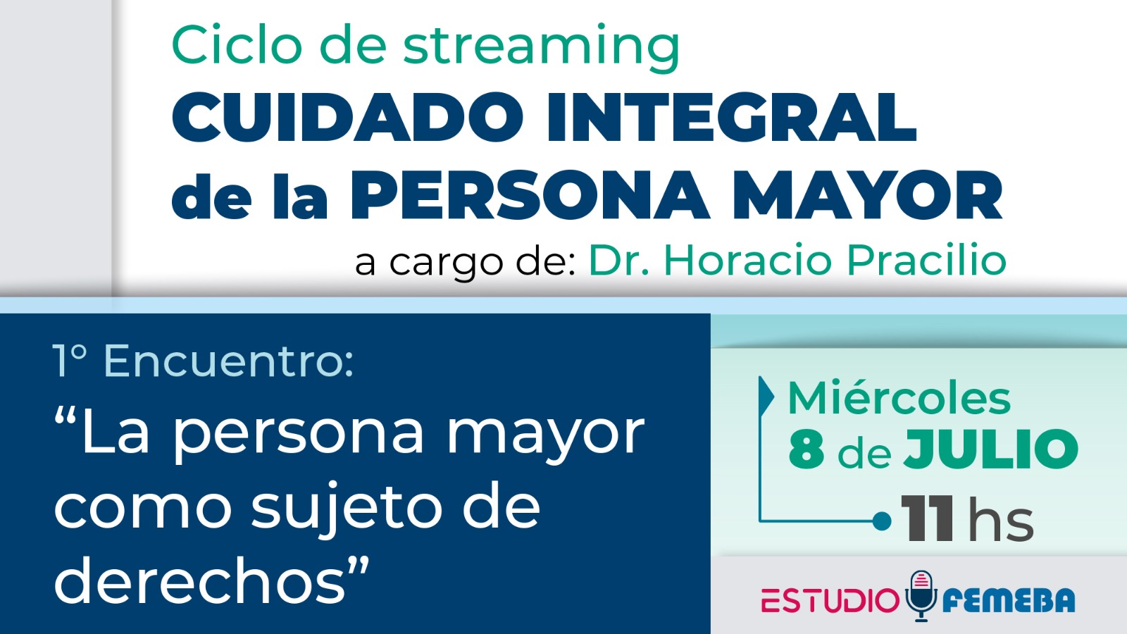 Streaming #20 de Estudio FEMEBA. "Cuidado de la salud de los adultos mayores"